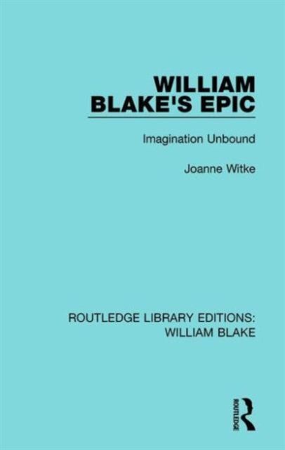 William Blake's Epic : Imagination Unbound
