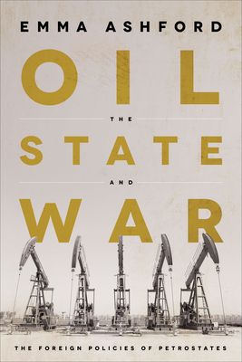 Forsidebilde av Oil, the state and war : the foreign policies of petrostates