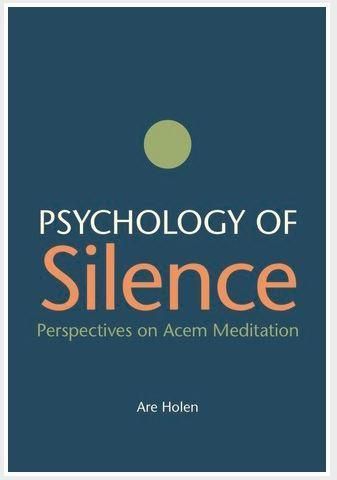 Psychology of silence : perspectives on Acem Meditation