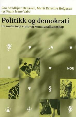 Politikk og demokrati : en innføring i stats- og kommunalkunnskap
