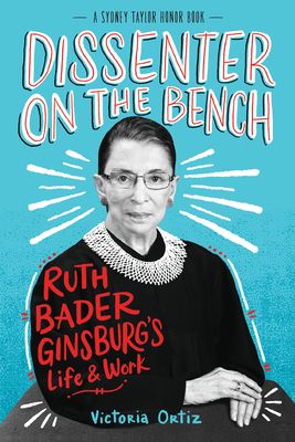Dissenter on the Bench : Ruth Bader Ginsburg's Life and Work