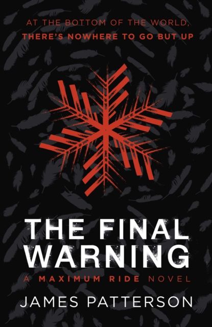 The Final Warning: A Maximum Ride Novel : (Maximum Ride 4)