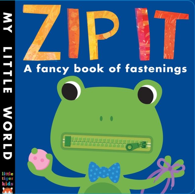 Zip It : A fancy book of fastenings