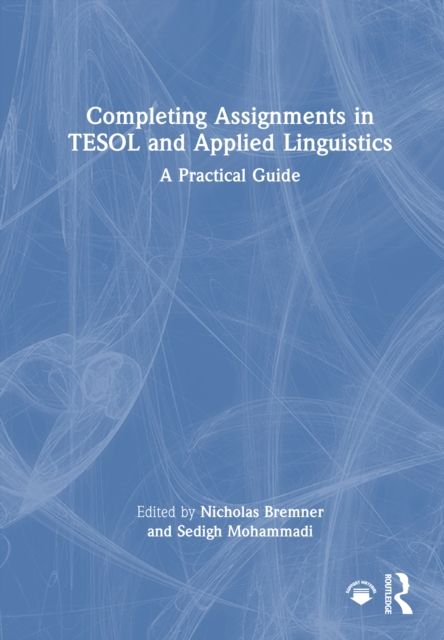 Forsidebilde av Completing Assignments in TESOL and Applied Linguistics : A Practical Guide