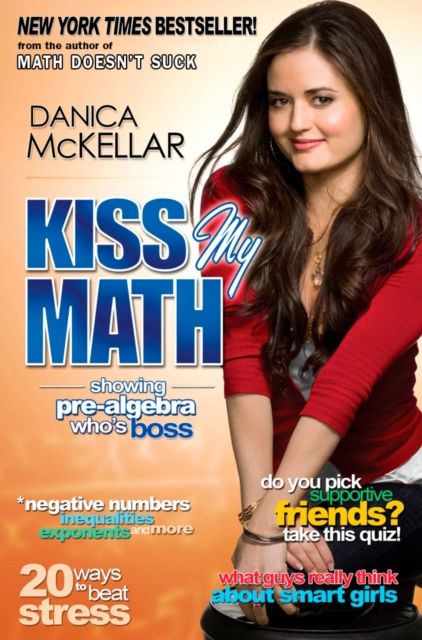 Kiss My Math : Showing Pre-Algebra Who's Boss