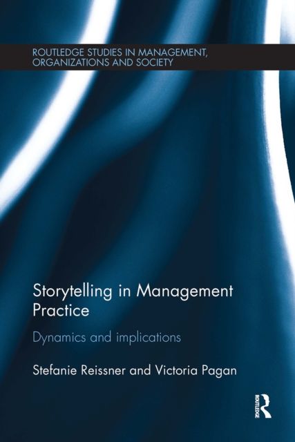 Storytelling in Management Practice : Dynamics and Implications