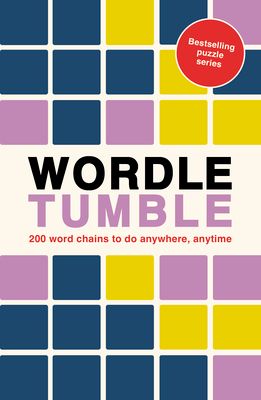 Wordle Tumble : 200 wordle chains to do anywhere, anytime