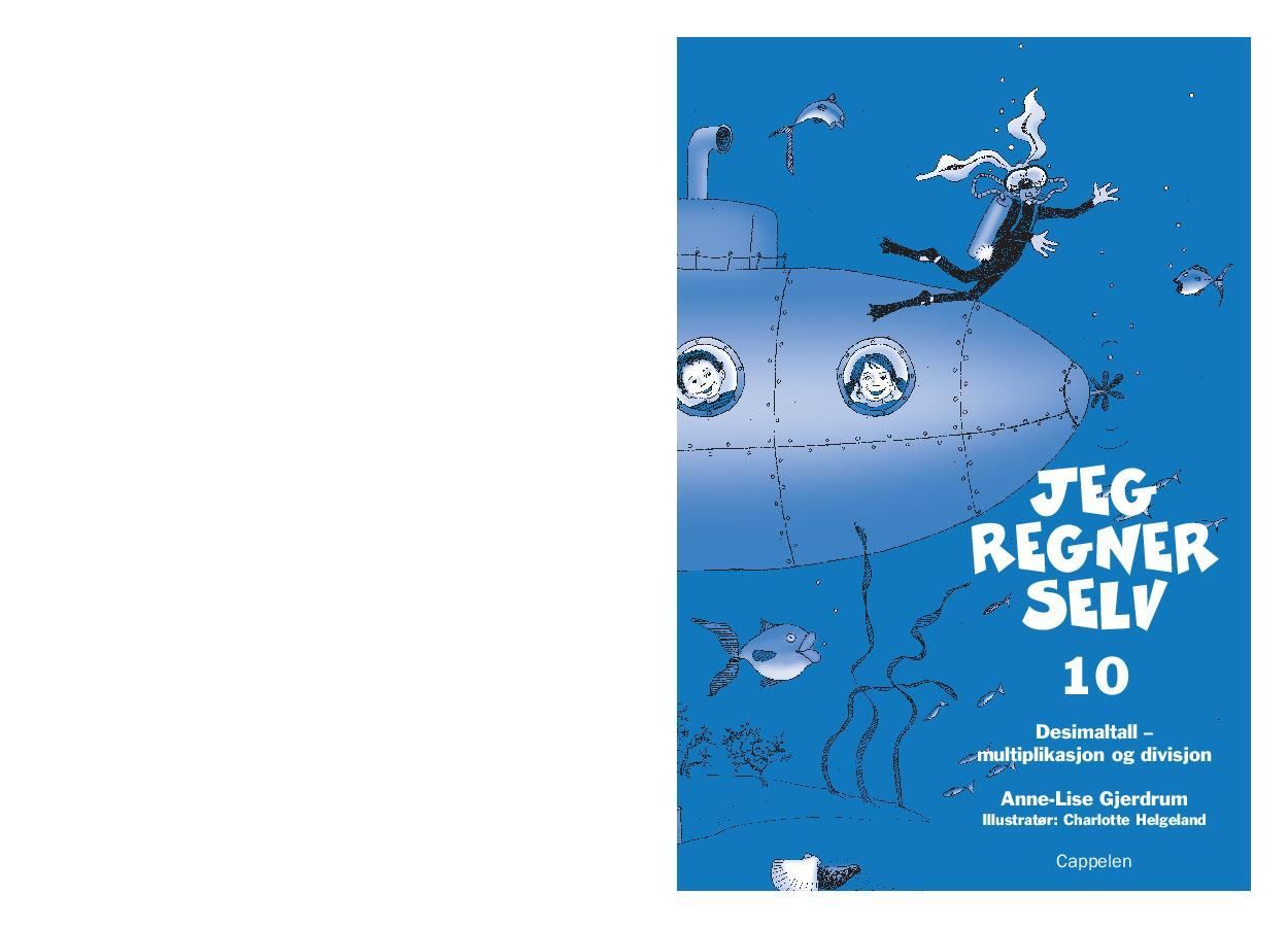 Jeg regner selv 10 : desimaltall - multiplikasjon og divisjon