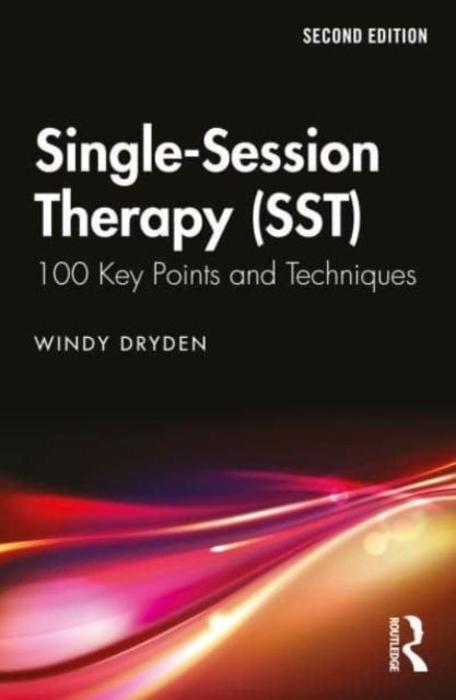 Single-Session Therapy (SST) : 100 Key Points and Techniques