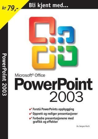 Bli kjent med PowerPoint 2003