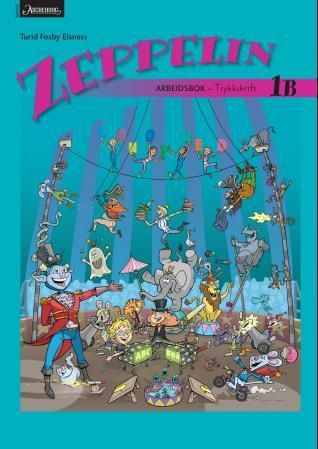 Zeppelin 1B : arbeidsbok : trykkskrift : norsk for barnetrinnet
