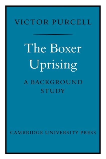 The Boxer Uprising : A Background Study