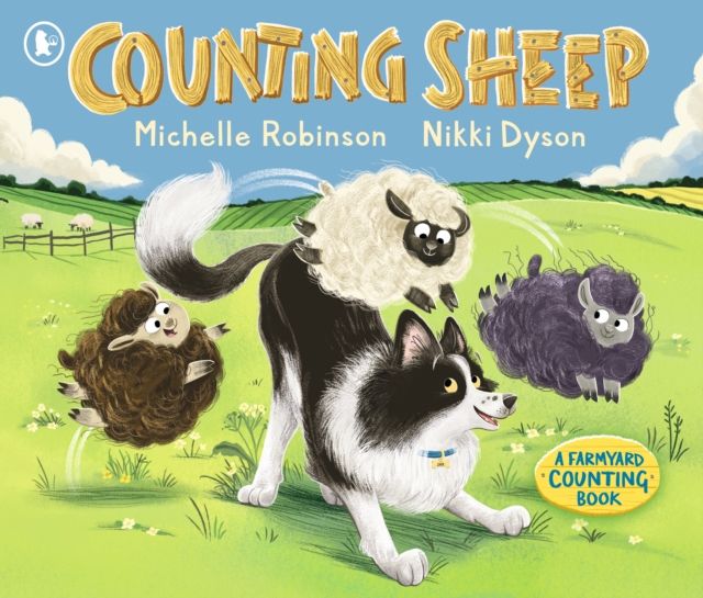Counting Sheep: A Farmyard Counting Book : Perfect for bedtime fun and gentle learning from an internationally bestselling duo