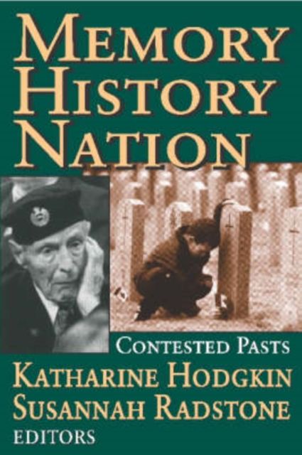 Memory, History, Nation : Contested Pasts