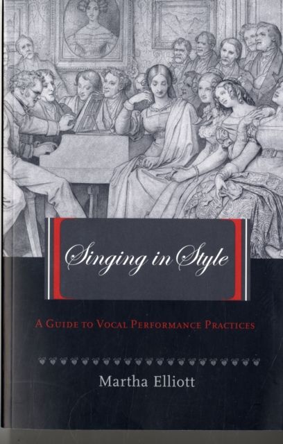 Singing in Style : A Guide to Vocal Performance Practices