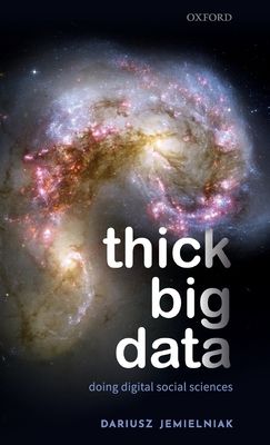 Thick Big Data : Doing Digital Social Sciences