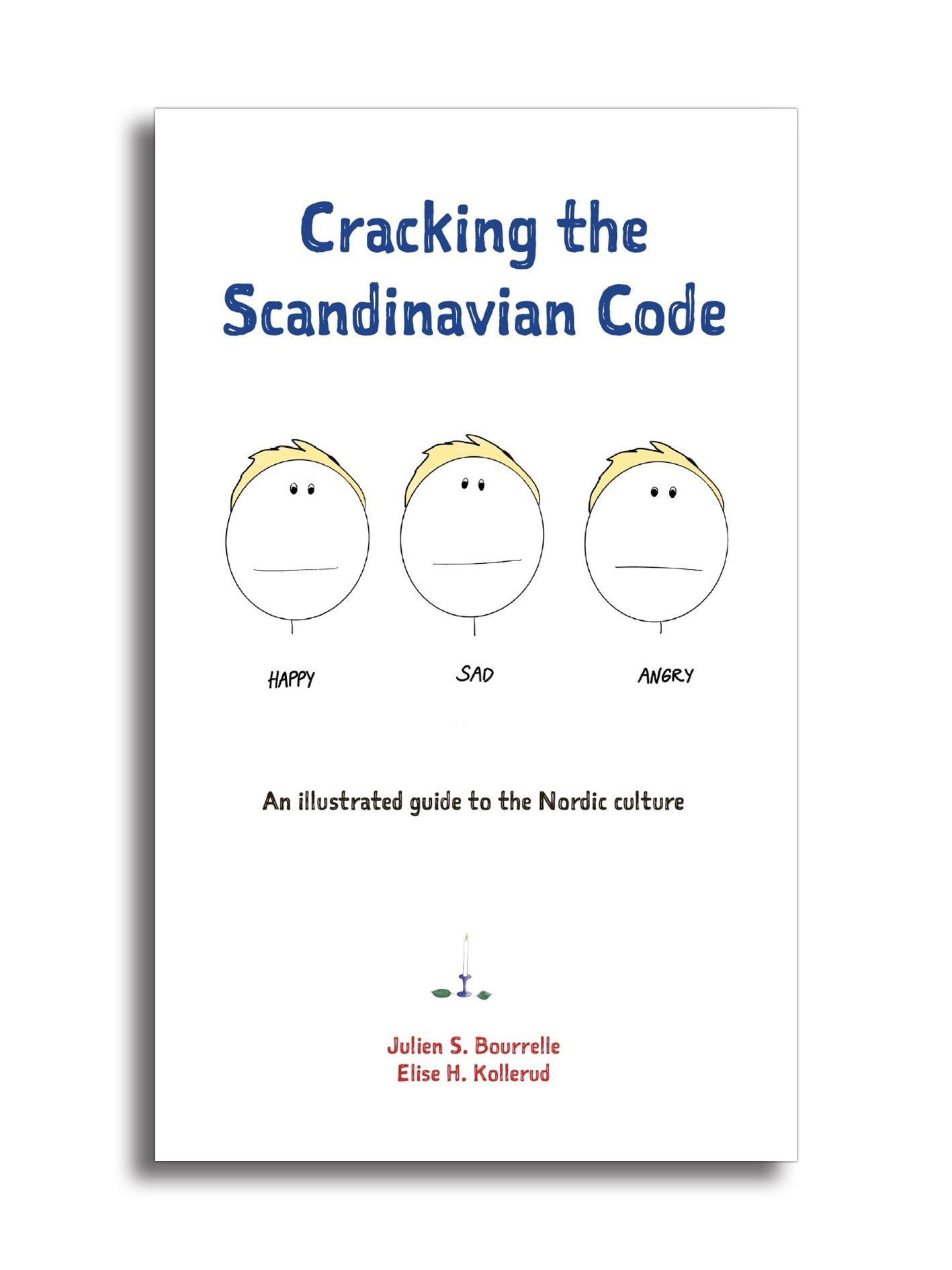 Cracking the Scandinavian code : an illustrated guide to the Nordic culture