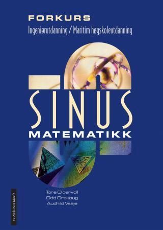 Sinus for ettårig forkurs : matematikk for forkurset for ingeniørutdanning og maritim høgskoleutdanning