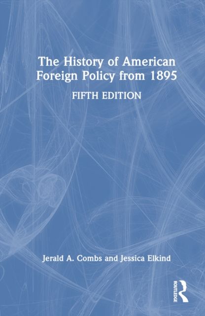 The History of American Foreign Policy from 1895