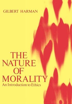 The Nature of Morality : An Introduction to Ethics