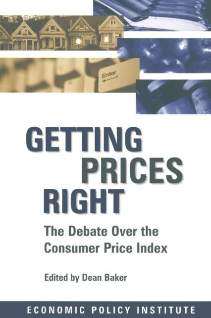 Getting Prices Right : Debate Over the Consumer Price Index