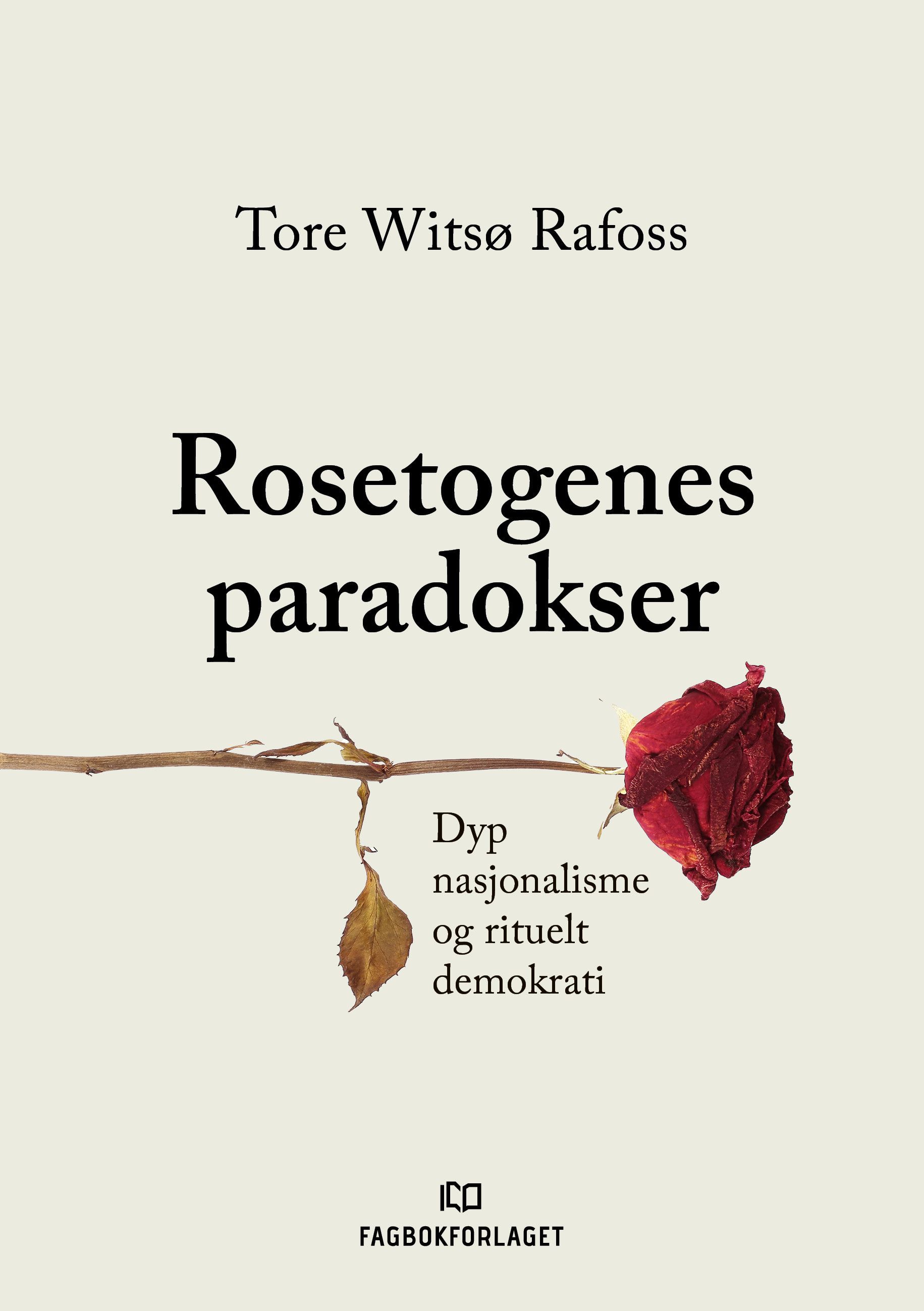 Rosetogenes paradokser : dyp nasjonalisme og rituelt demokrati