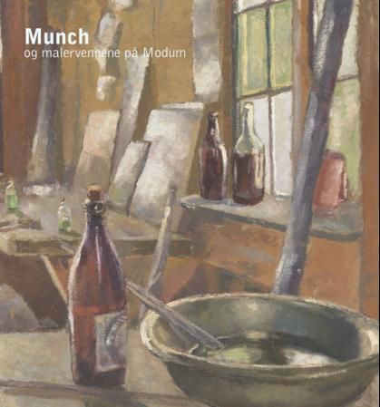 Munch og malervennene på Modum : Frits Thaulow, Gustav Wentzel, Edvard Munch, Kalle Løchen, Karl Jensen-Hjell, Jørgen Sørensen