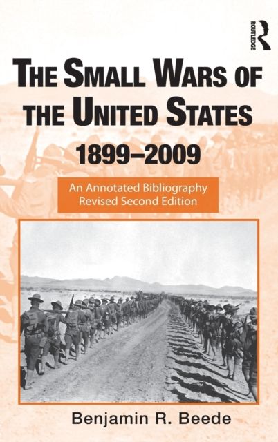 The Small Wars of the United States, 1899-2009 : An Annotated Bibliography