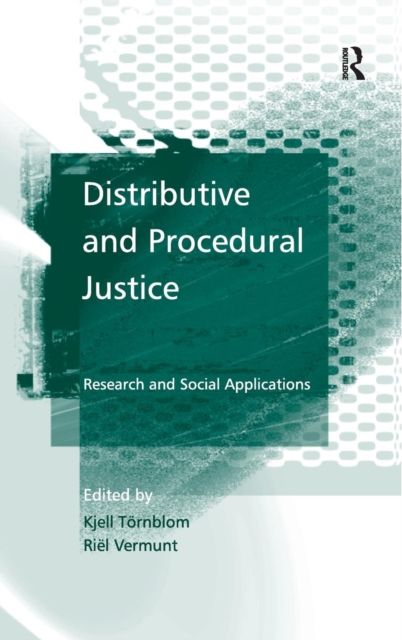 Distributive and Procedural Justice : Research and Social Applications