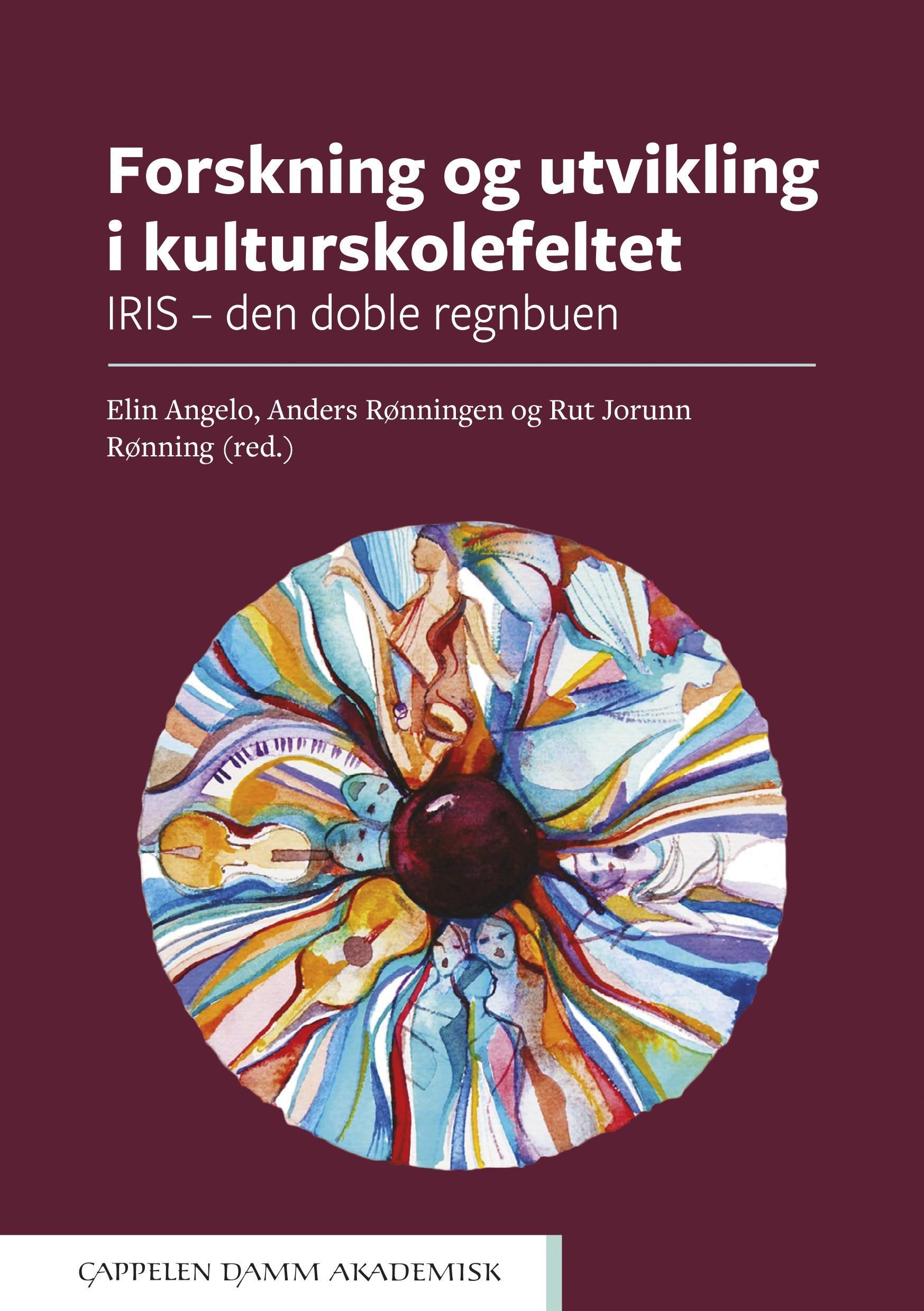 Forskning og utvikling i kulturskolefeltet : IRIS - den doble regnbuen