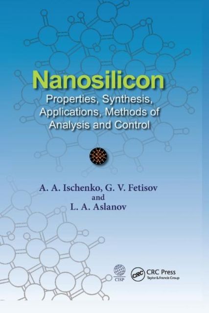 Nanosilicon : Properties, Synthesis, Applications, Methods of Analysis and Control
