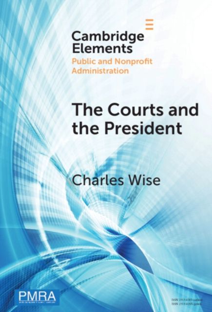 The Courts and the President : Judicial Review of Presidential Directed Action