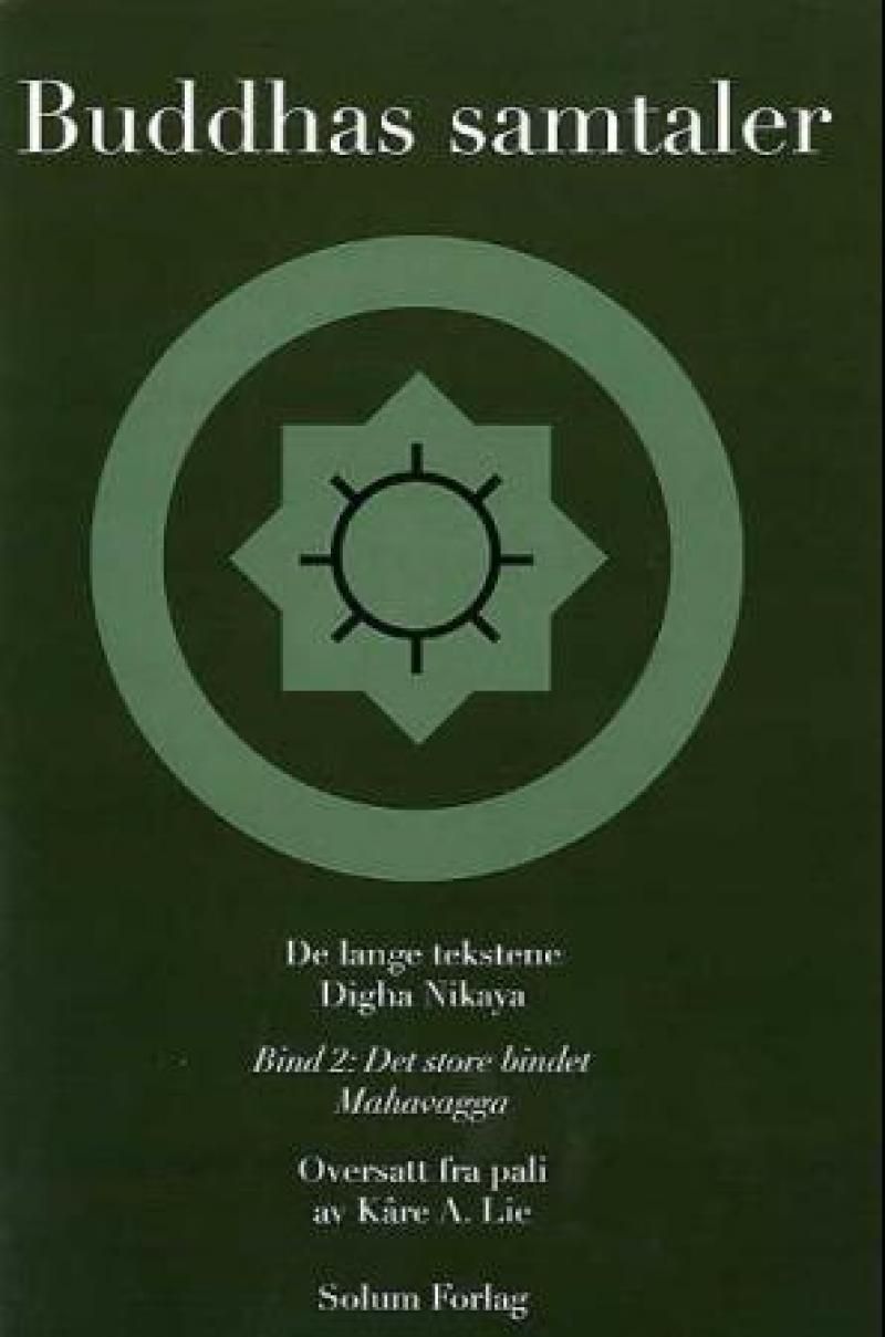 Buddhas samtaler : de lange tekstene : bind 1 : moralavsnittsbindet