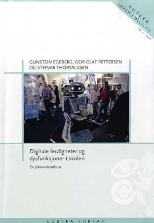 Forsidebilde av Digitale ferdigheter og dysfunksjoner i skolen : en pilotundersøkelse