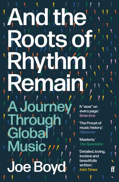 And the Roots of Rhythm Remain : A Journey Through Global Music