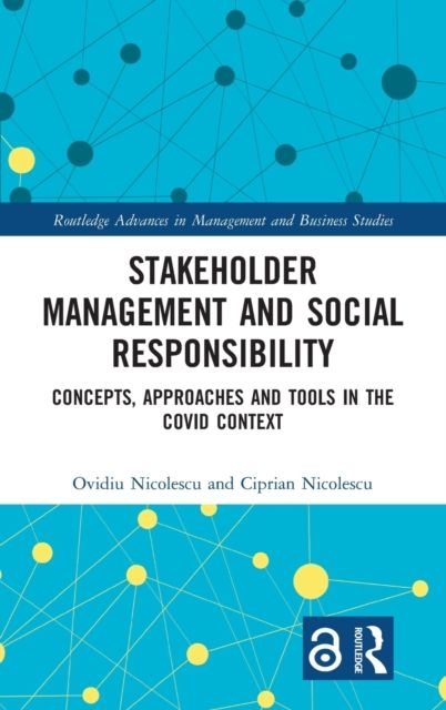 Stakeholder Management and Social Responsibility : Concepts, Approaches and Tools in the Covid Context