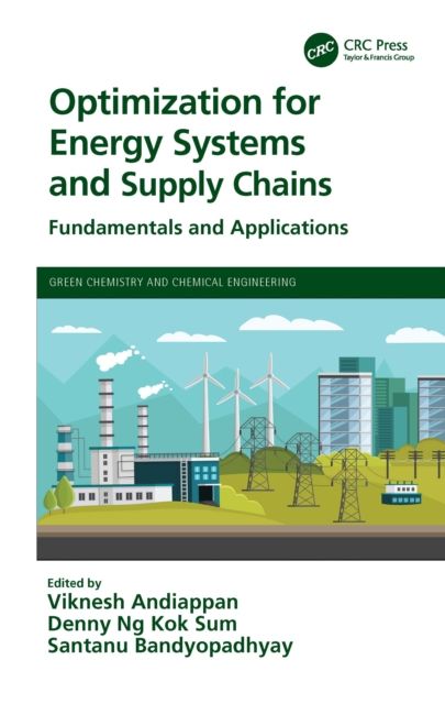 Optimization for Energy Systems and Supply Chains : Fundamentals and Applications