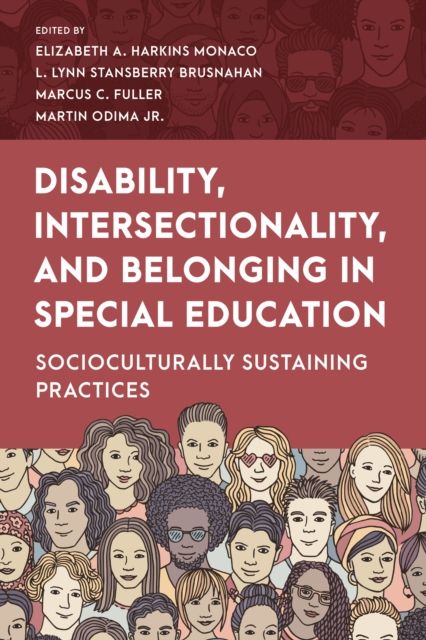 Disability, Intersectionality, and Belonging in Special Education : Socioculturally Sustaining Practices
