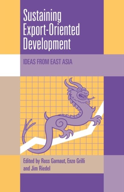 Sustaining Export-Oriented Development : Ideas from East Asia