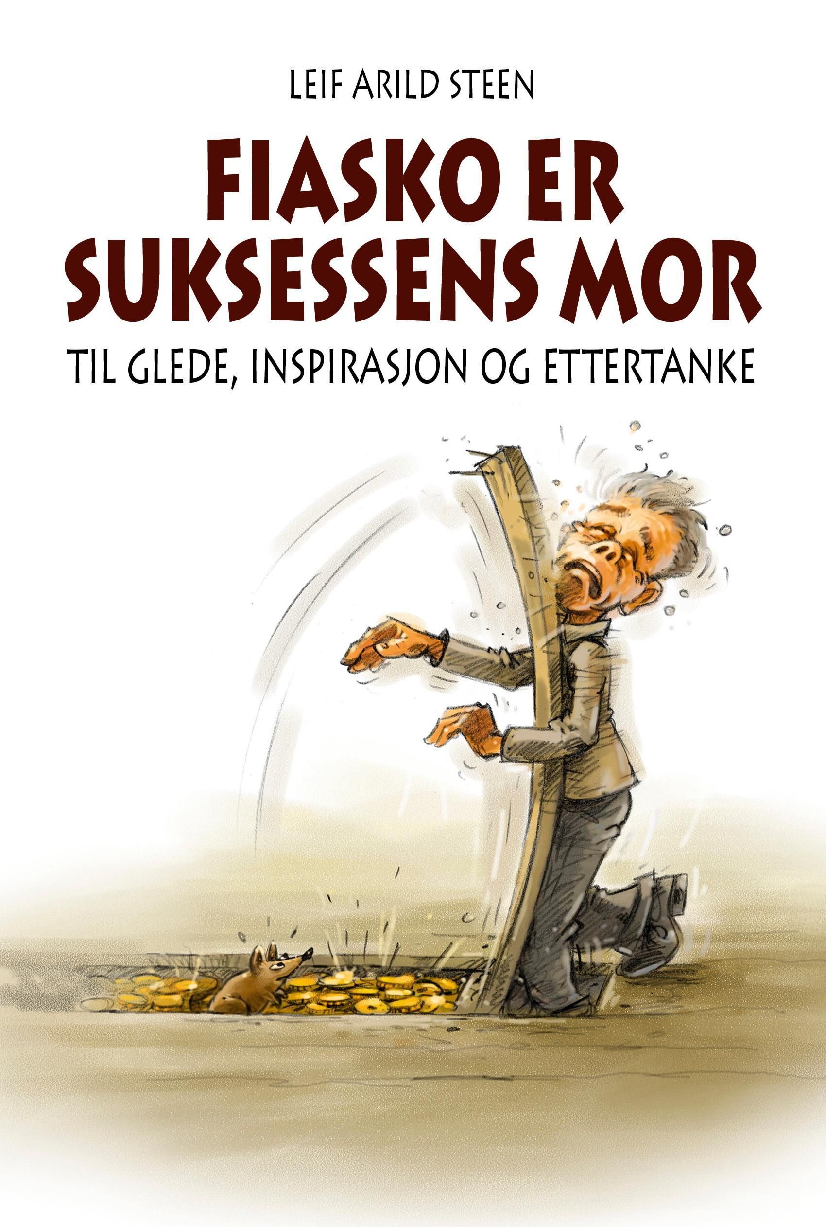 Fiasko er suksessens mor : til glede, inspirasjon og ettertanke