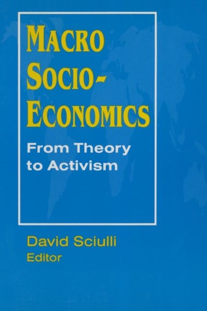 Macro Socio-economics: From Theory to Activism : From Theory to Activism
