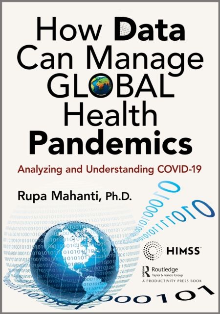 How Data Can Manage Global Health Pandemics : Analyzing and Understanding COVID-19