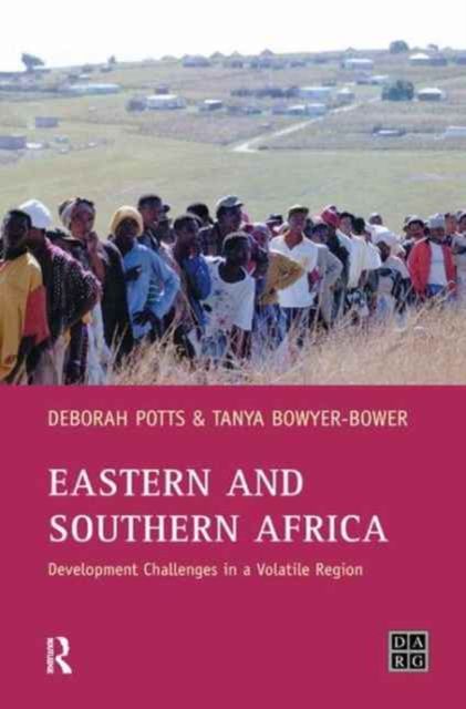 Eastern and Southern Africa : Development Challenges in a volatile region