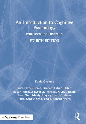 An Introduction to Cognitive Psychology : Processes and Disorders