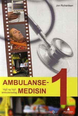 Ambulansemedisin 1 : vg2 og vg3 ambulansefag