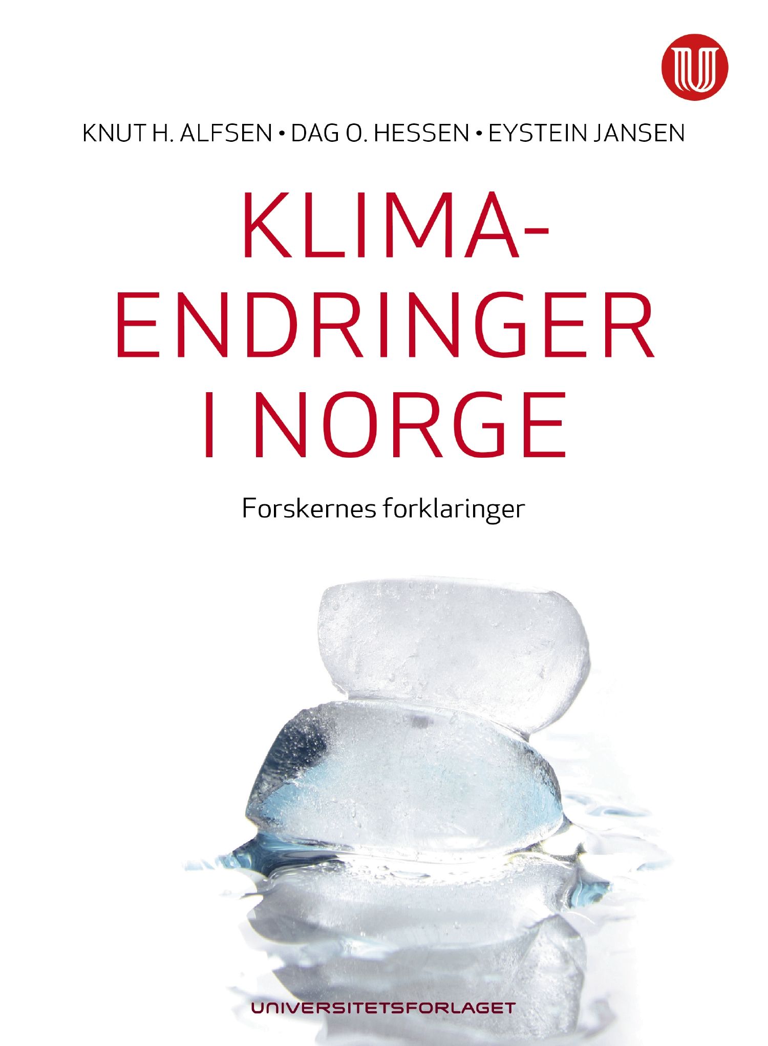 Klimaendringer i Norge : forskernes forklaringer