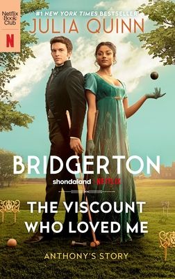 The Viscount Who Loved Me [TV Tie-in] : Bridgerton
