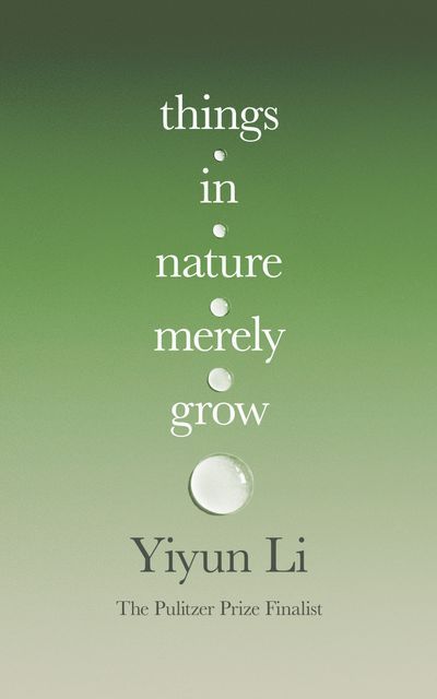 Things in nature merely grow