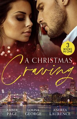 A Christmas Craving : All's Fair in Lust & War / Enemies with Benefits / a White Wedding Christmas