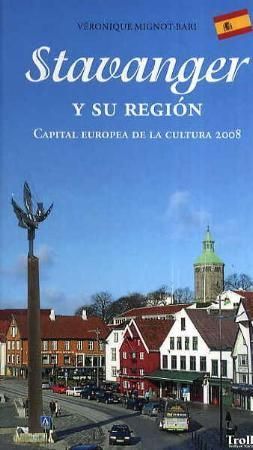 Stavanger y su región : capital Europea de la cultura 2008